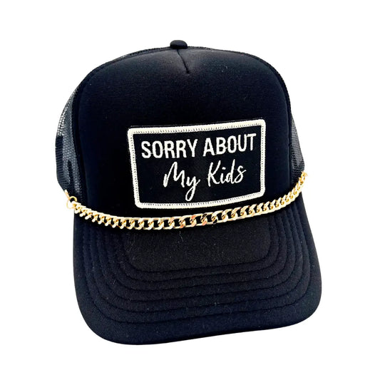 Sorry About My Kids Embroidered Patch Trucker - Black